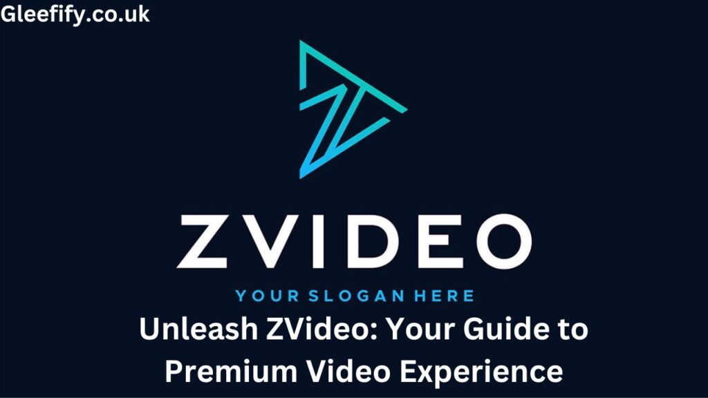 Unleash ZVideo: The Ultimate Guide to Premium Video Experience